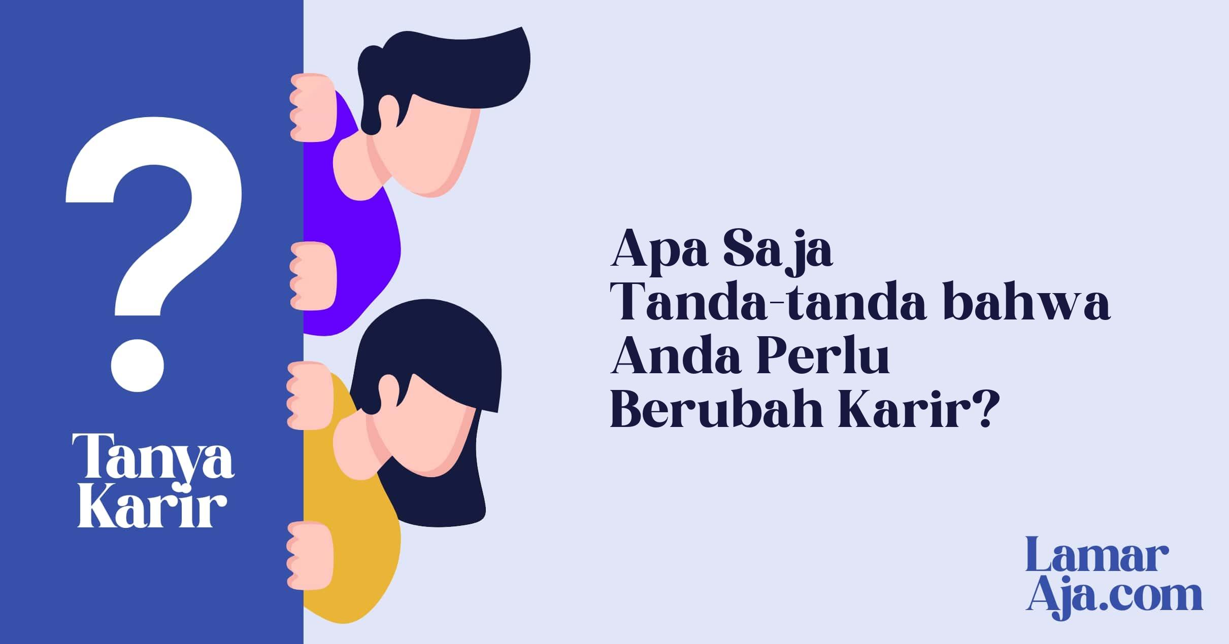 Apa Saja Tanda-tanda bahwa Anda Perlu Berubah Karir?